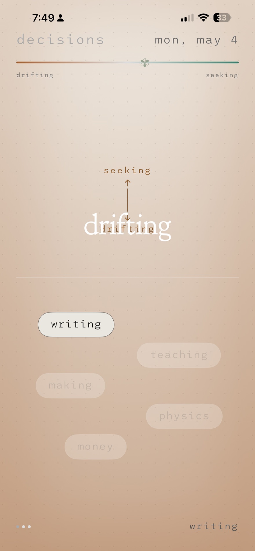 The Decisions logging screen mid-swipe on 'drifting' — terracotta, with category pills.