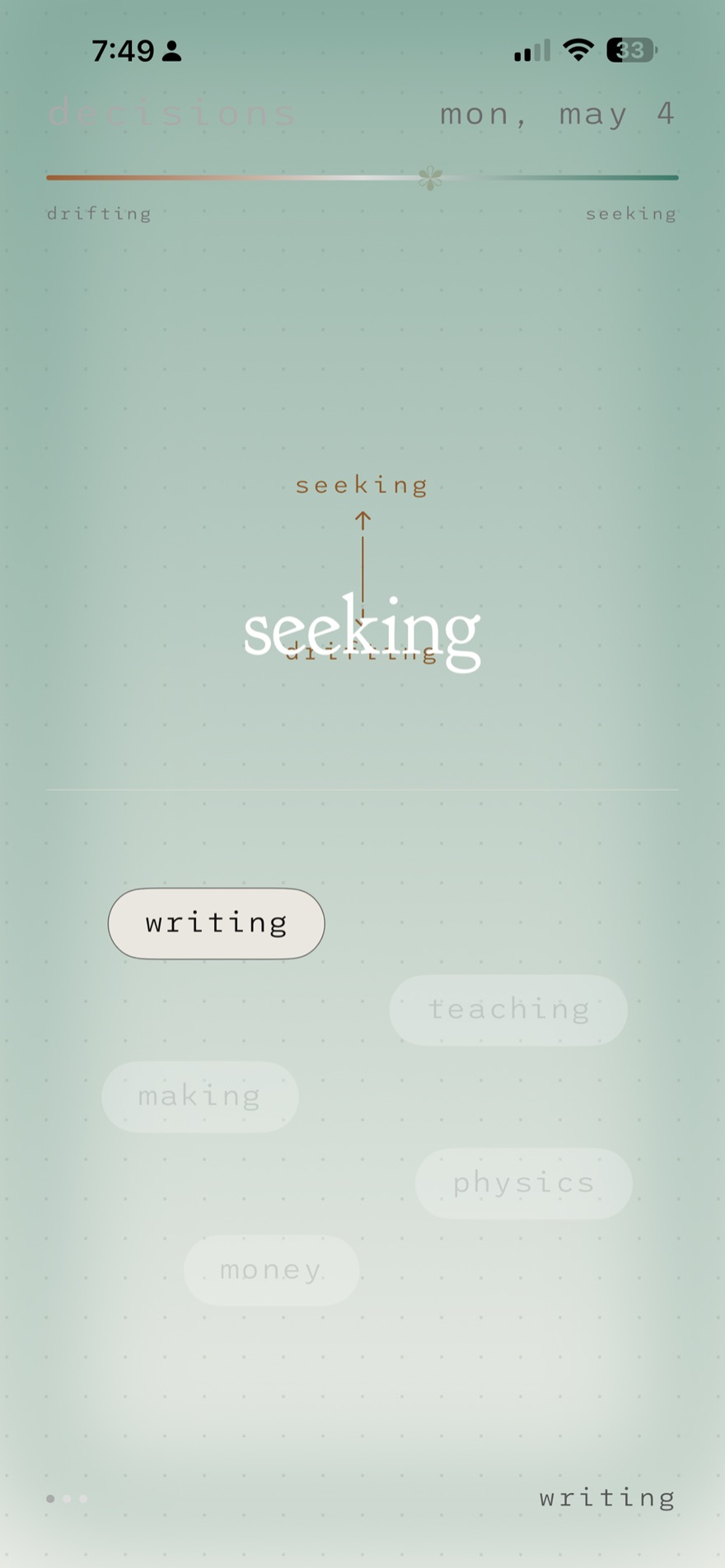The Decisions logging screen mid-swipe on 'seeking' — sage-green, with category pills.